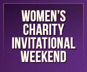 Women's Charity Invitational Weekend
